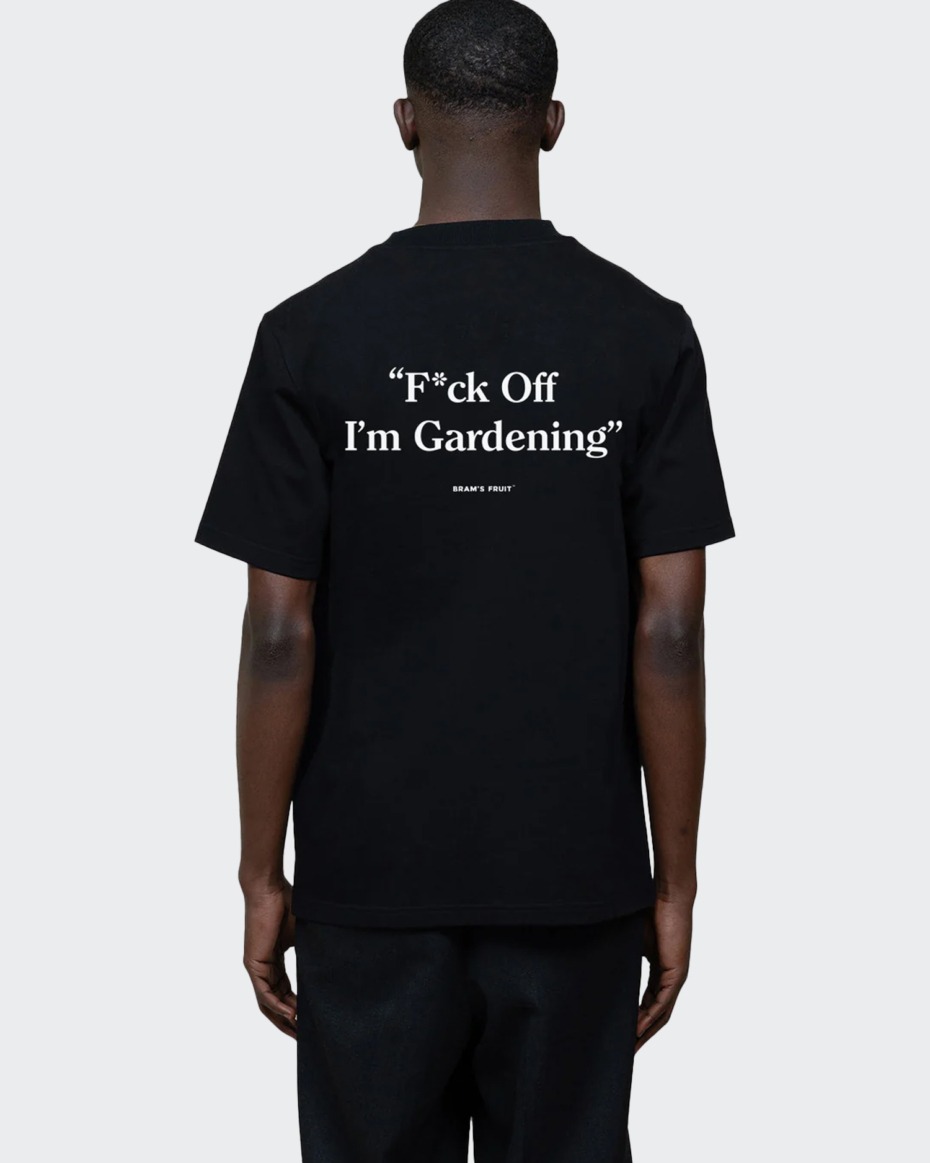 Bram's Fruit Fuck Off Gardening T-Shirt